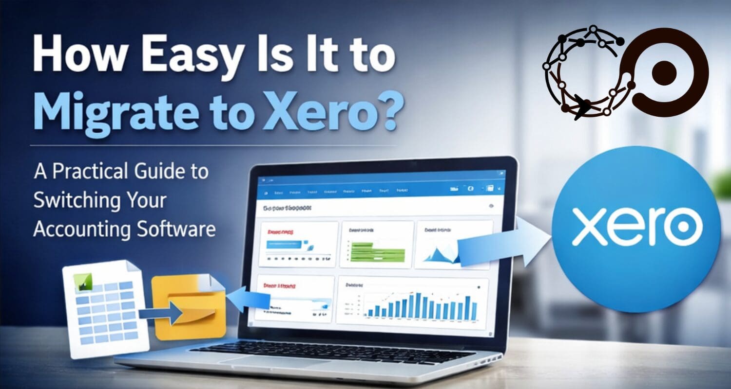 How easy is to migrate to Xero? An honest, practical guide