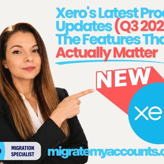 Xero's Latest Product Updates (Q3 2026) The Features That Actually Matter
